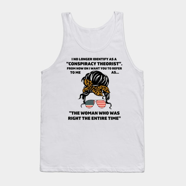 Women I No Longer Identify As A Conspiracy Theorist From Now Tank Top by WassilArt